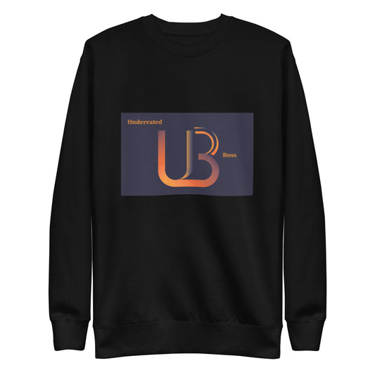 UnderRated Boss Unisex Premium Sweatshirt